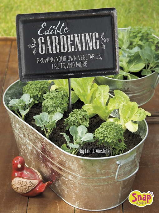 Title details for Edible Gardening by Lisa J. Amstutz - Available